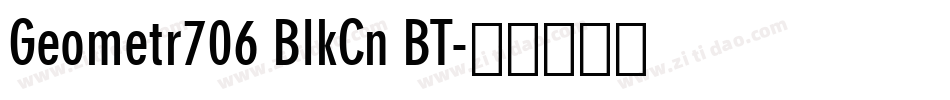 Geometr706 BlkCn BT字体转换